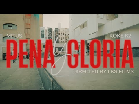 PENA Y GLORIA - MITUS FT KOKE K2