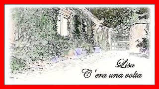 Lisa - C&#39;era una volta - Video Ufficiale - Lisa Panetta (Official Video)
