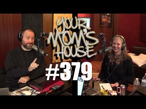 Your Mom's House Podcast - Ep. 379