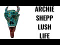 Archie Shepp - Lush Life