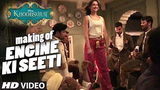 Making of &quot;Engine Ki Seeti&quot; Song | Khoobsurat | Sonam Kapoor