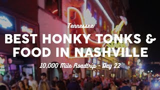 Best Honky Tonks and Food in Nashville | 10K Road Trip Vlog Day 22