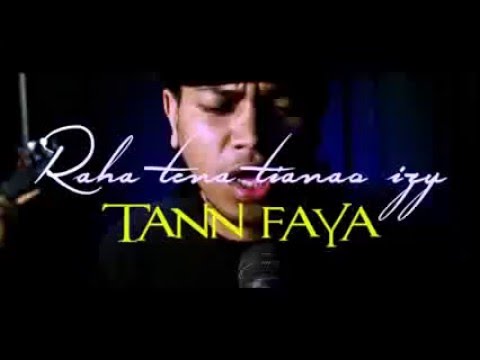 RAHA TENA TIANAO IZY  TANN FAYA Clip Gasy Mars 2016