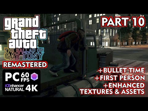 THE BALLAD OF GAY TONY REMASTERED [PC 4K60FPS] iCEnhancer Realistic Graphics MOD Walkthrough Part 10