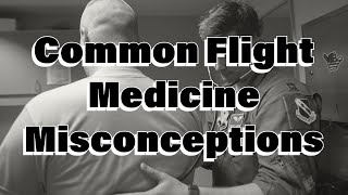 Flight Doc Reveals Common Aerospace Medicine Misconceptions