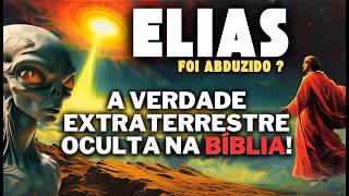 O Carro de Fogo, Mistérios Bíblicos ou Abduções