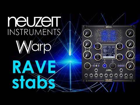 Neuzeit Instruments WARP - sound design #1 - RAVE stabs