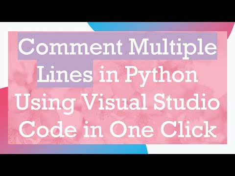 Comment Multiple Lines In Python Using Visual Studio Code In One Click