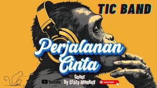 Download lagu TIC BAND - PERJALANAN CINTA | LIRIK VIDEO |COVER by Crazy Monkey #coversong #ticband  mp3