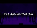I'll follow the sun