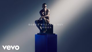 Robbie Williams - Bodies (XXV - Official Audio)