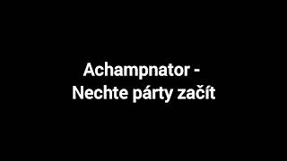 Kadr z teledysku Nechte párty začít tekst piosenki Achampnator