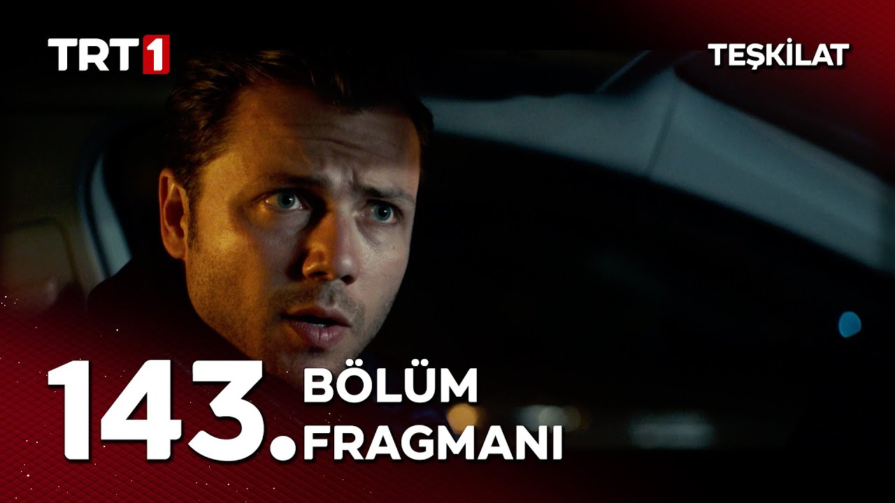 Teşkilat 143. Bölüm Fragmanı 