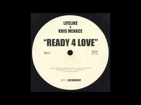 Lifelike & Kris Menace - Ready 4 Love