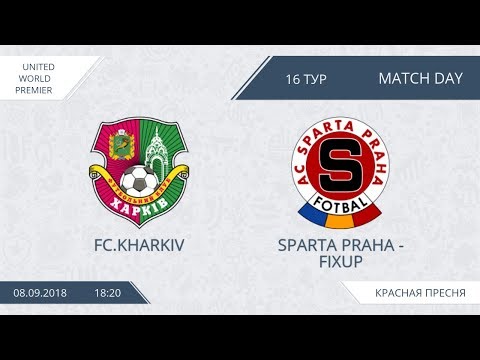 AFL18. United World. Premier. Day 16. FC Kharkiv - Sparta Praha Fixup