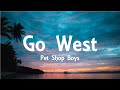 Pet Shop Boys - Go West (Lyrics)