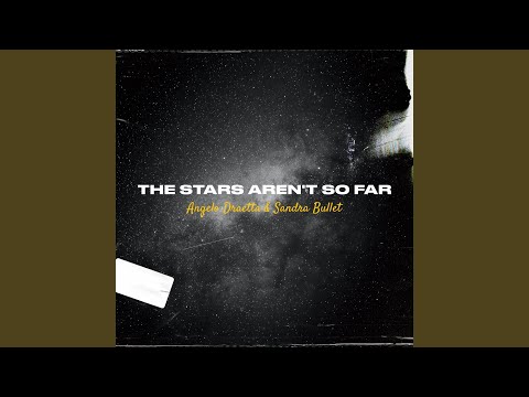 The Stars Aren't So Far