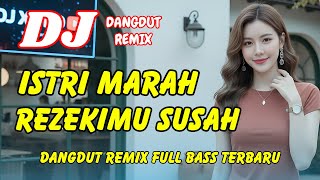 Download lagu DJ Istri Marah Rezeki Susah 🔥 Dangdut Remix Terbaru 2026 – Lagu Viral TikTok Full Bass | DJ X PRO mp3