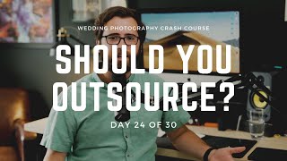 Editing + Outsourcing