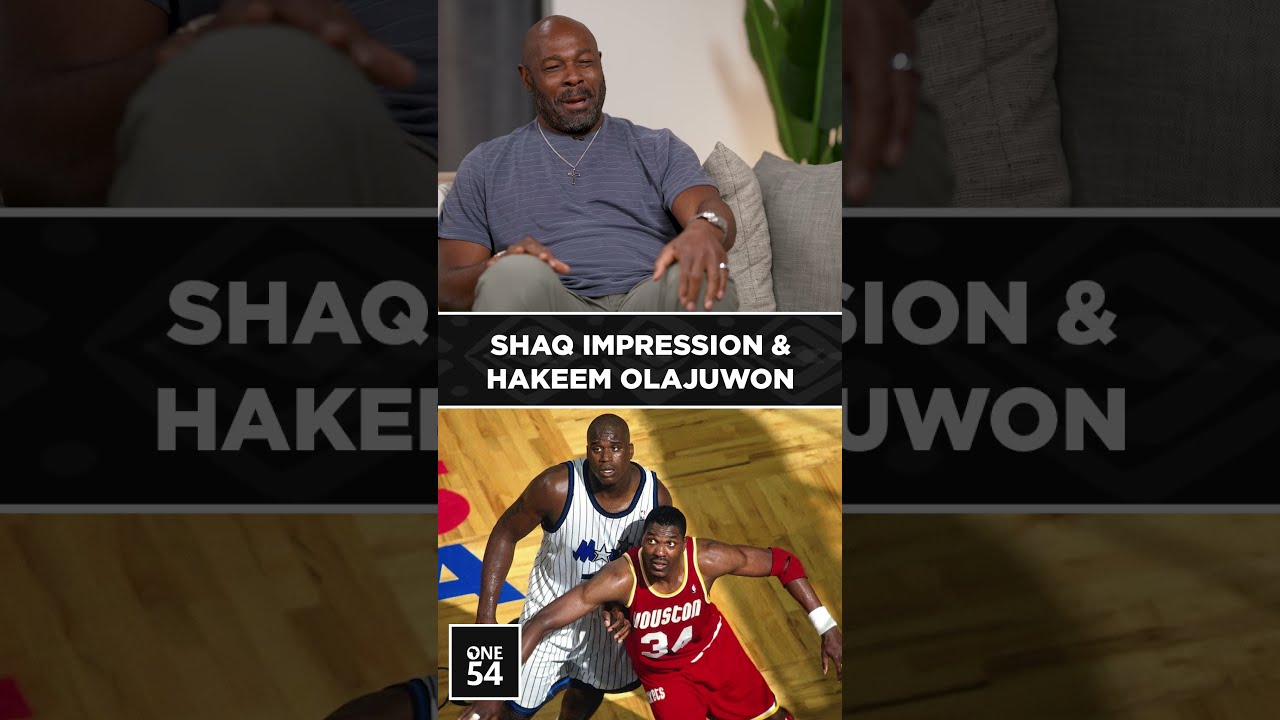 Shaq Impression & Hakeem Olajuwon | One54 Africa