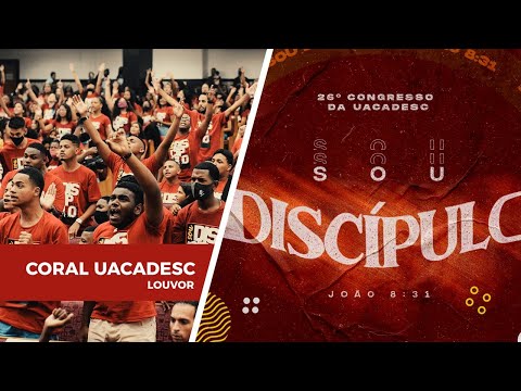 A BÊNÇÃO | CORAL UACADESC | 26º CONGRESSO DA UACADESC
