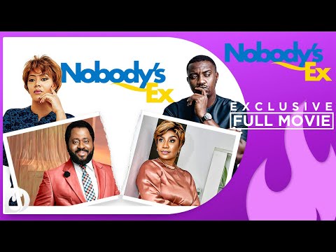 Nobody's Ex - Exclusive Nollywood Passion Blockbuster Movie Full