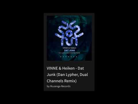 VINNE & Heiken - Dat Junk (Dan Lypher, Dual Channels Remix)