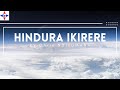 HINDURA IKIRERE by Chris NDIKUMANA