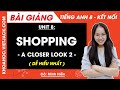 Tiếng Anh lớp 8 Unit 8 | A closer look 2 | Shopping - trang 85, 86 Global Success