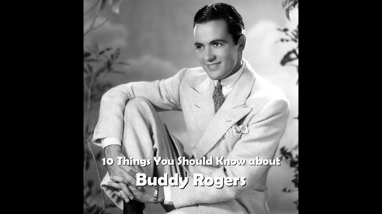 10 Things You Should Know About Charles 'Buddy' Rogers
