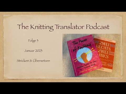 The Knitting Translator Podcast - Folge 3: Stricken & Übersetzen, Maire, Trompet, Bücher