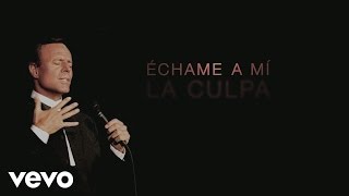 Échame A Mi La Culpa Lyrics English Translation