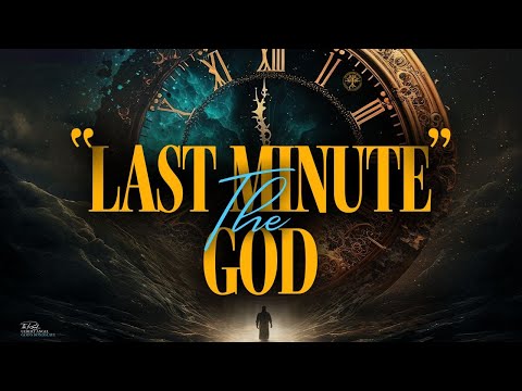 THE LAST MINUTE GOD | Prophet Uebert Angel