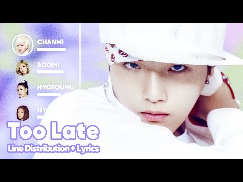 Coed School - Too Late (Line Distribution + Lyrics Karaoke) PATREON REQUESTED