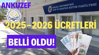 2025-2026 ANKARA ÜNİVERSİTESİ (ANKUZEF) ÜCRETLERİ BELLİ OLDU. ANKUZEF 