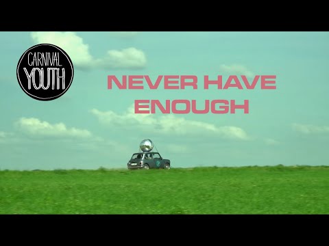 Carnival Youth - Never Have Enough