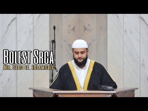 Bolest Srca -Tefsir Kur'ana (sura El- Bekare 10ajet) mr. Sead ef.Islamović (09.08.2020)