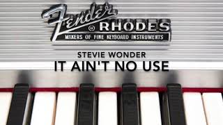 Fender Rhodes - It Ain&#39;t No Use (Stevie Wonder)