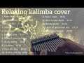 Relaxing kalimba cover songs 30 minutes by Palm kalimbacover