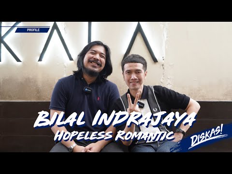 DISKAS EPISODE 86 : BILAL INDRAJAYA - HOPELESS ROMANTIC