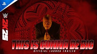 WWE 2K25 "This is Gonna be Big" Launch PS5 & PS4 Games Trailer