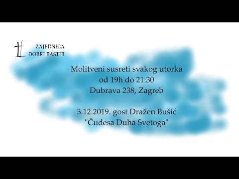 Zajednica Dobri pastir - gost Dražen Bušić - predstavljanje knjige Čudesa Duha Svetoga