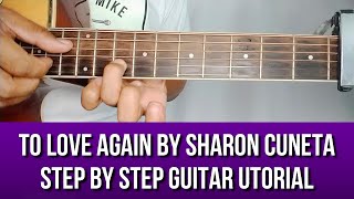 TO LOVE AGAIN BY SHARON CUNETA STEP BY STEP GUITAR TUTORIAL BY PARENG MIKE