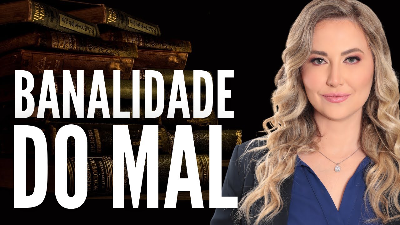 HANNAH ARENDT - BANALIDADE DO MAL