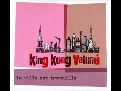 King Kong Vahiné - Le quart d' heure [de trop]
