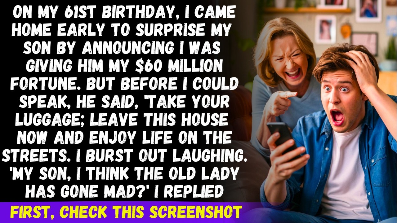 On my birthday, my son said, Take your luggage and get out. I laughed and showed him a screenshot..