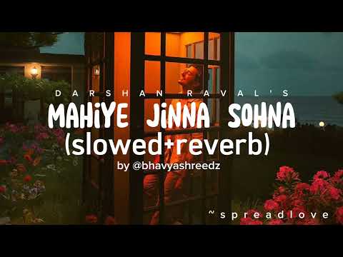 Darshan Raval | Mahiye Jinna Sohna | Dard 2.0 | Slowed Reverb | Album 2 @indiemusiclabelofficial💙🌧