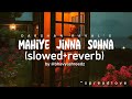 Darshan Raval | Mahiye Jinna Sohna | Dard 2.0 | Slowed Reverb | Album 2 @indiemusiclabelofficial💙🌧