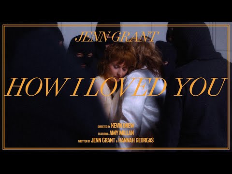 Jenn Grant (ft. Amy Millan) - How I Loved You (Official Music Video)