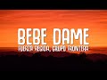 Fuerza Regida Grupo Frontera Bebe Dame Letra Lyrics
